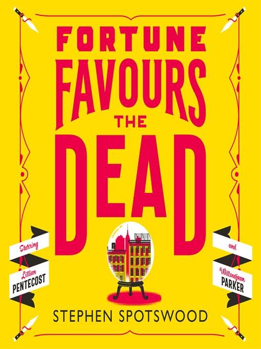 Title details for Fortune Favours the Dead by Stephen Spotswood - Available